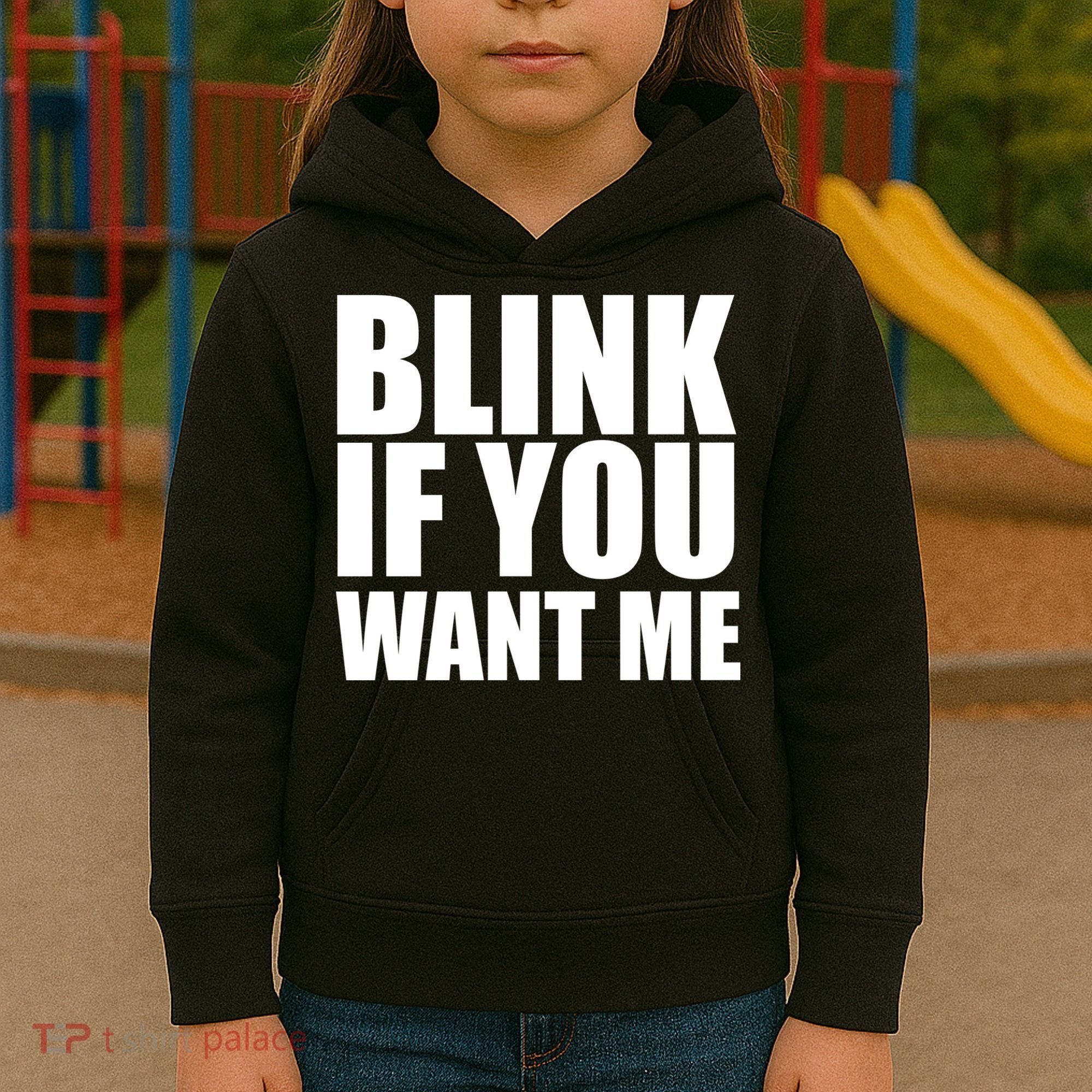 Blink If You Want Me Kids Hoodie