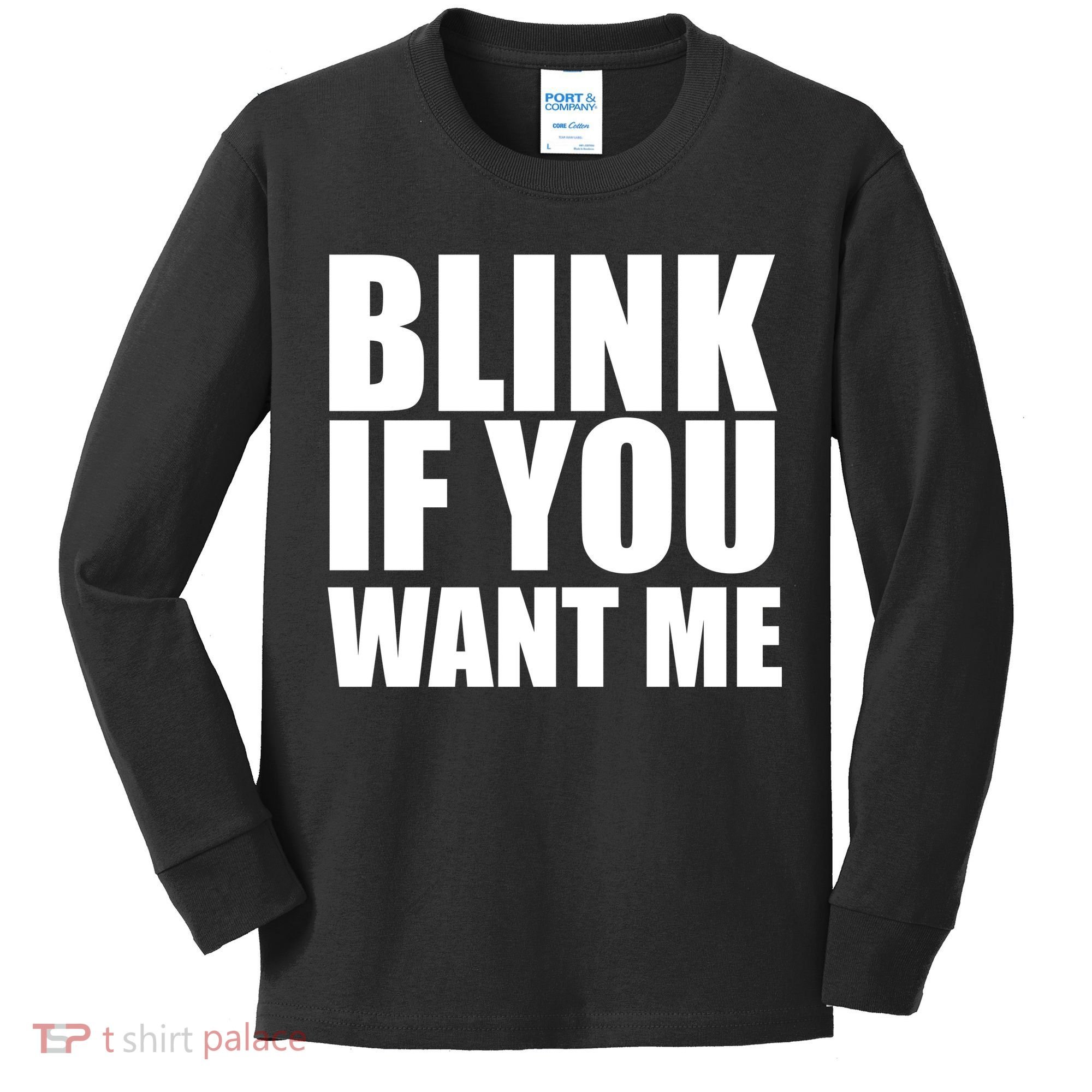 Blink If You Want Me Kids Long Sleeve Shirt