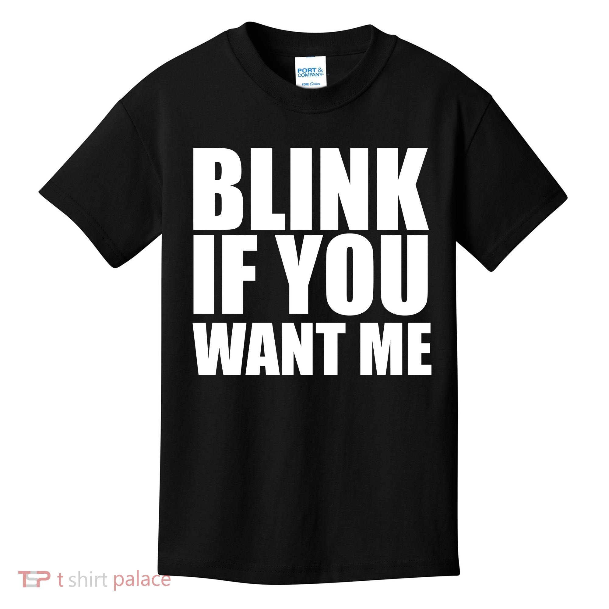 Blink If You Want Me Kids T-Shirt