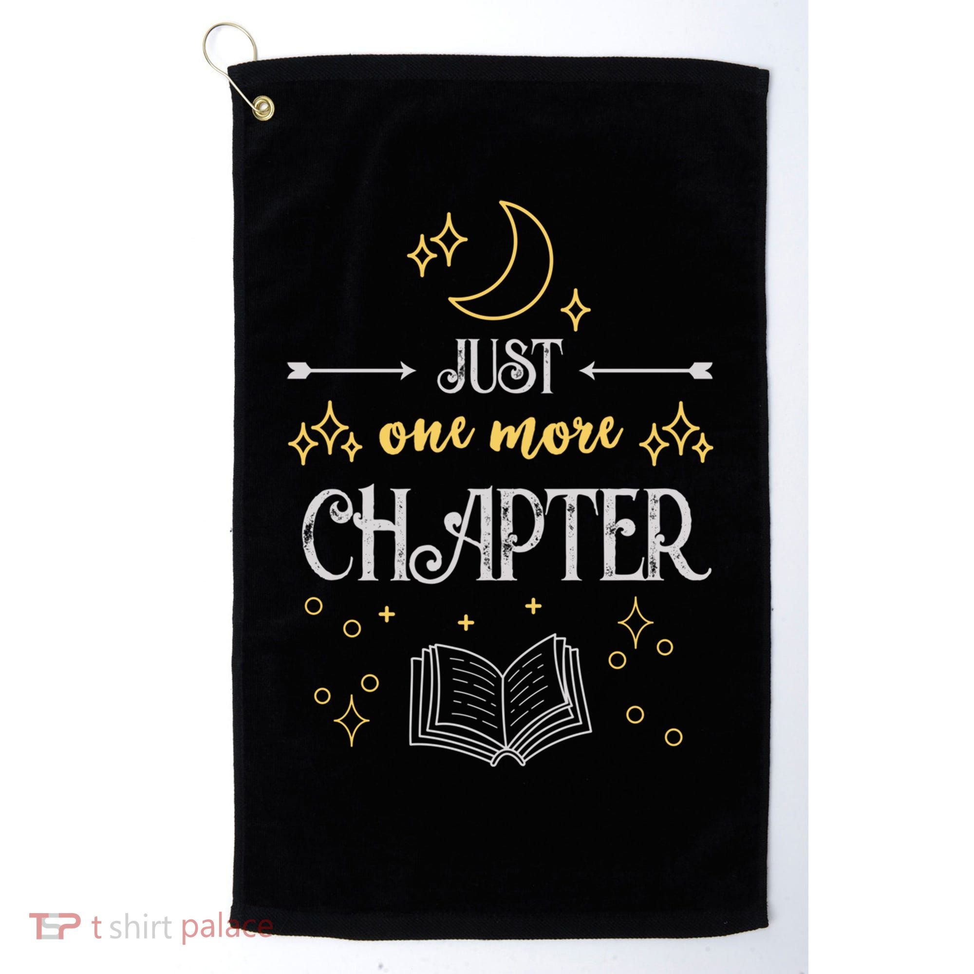 Book Lover Just One More Chapter Bookworm Gift Golf Towel