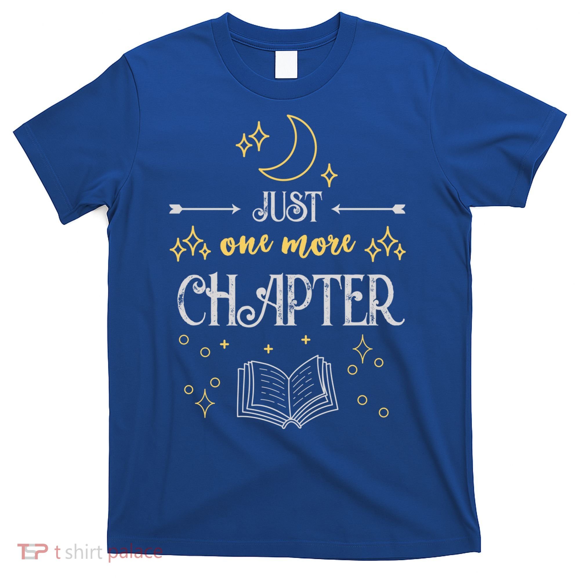 Book Lover Just One More Chapter Bookworm Gift T-Shirt