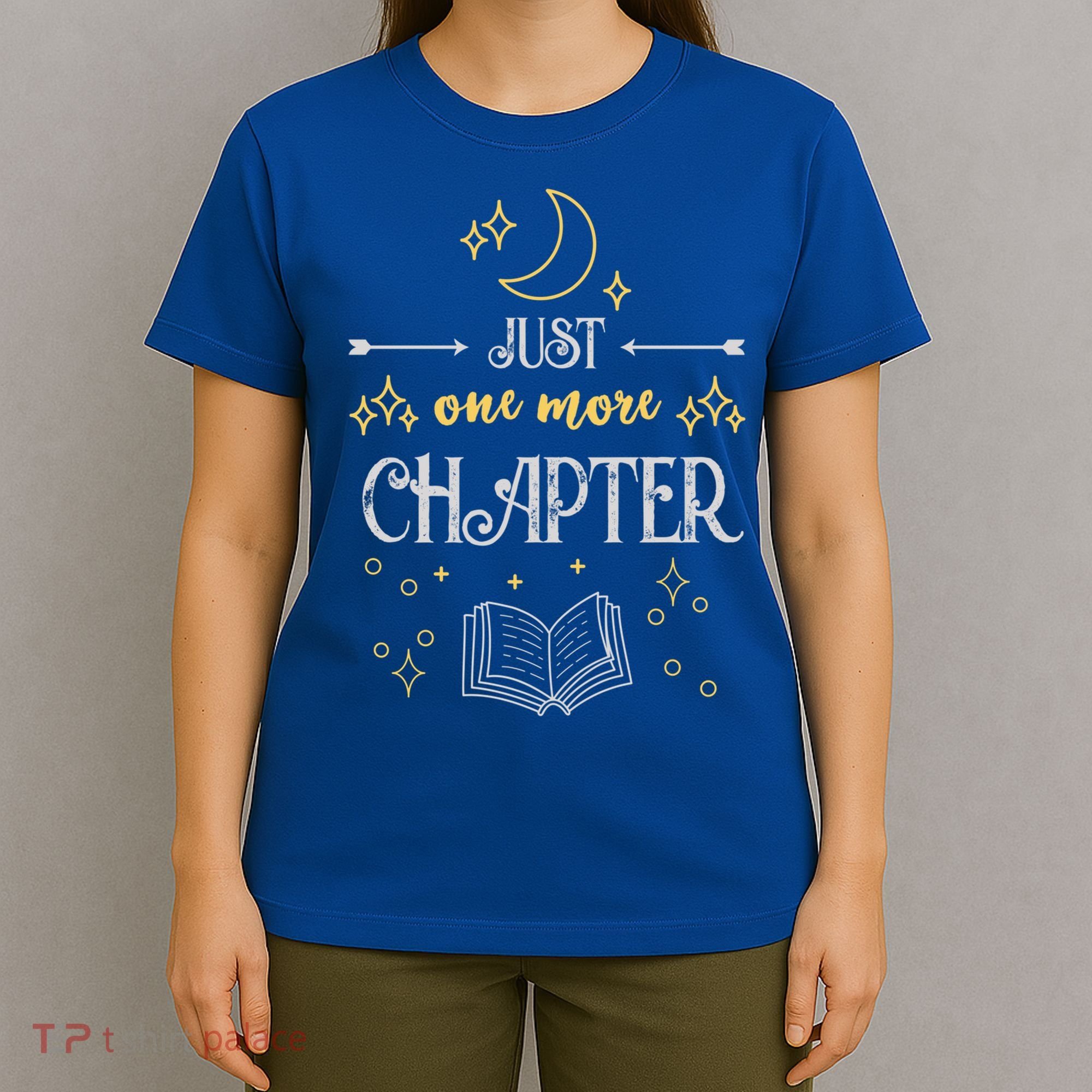 Book Lover Just One More Chapter Bookworm Gift T-Shirt
