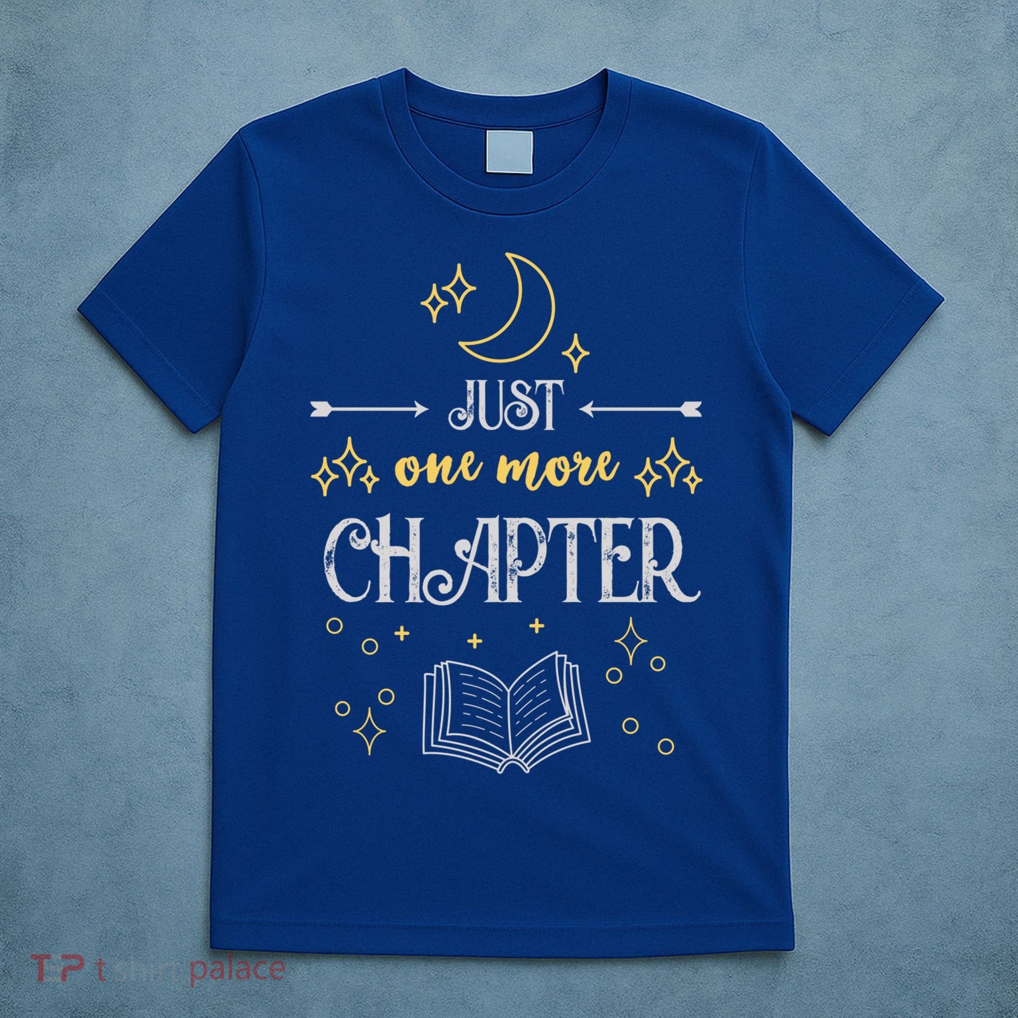 Book Lover Just One More Chapter Bookworm Gift T-Shirt