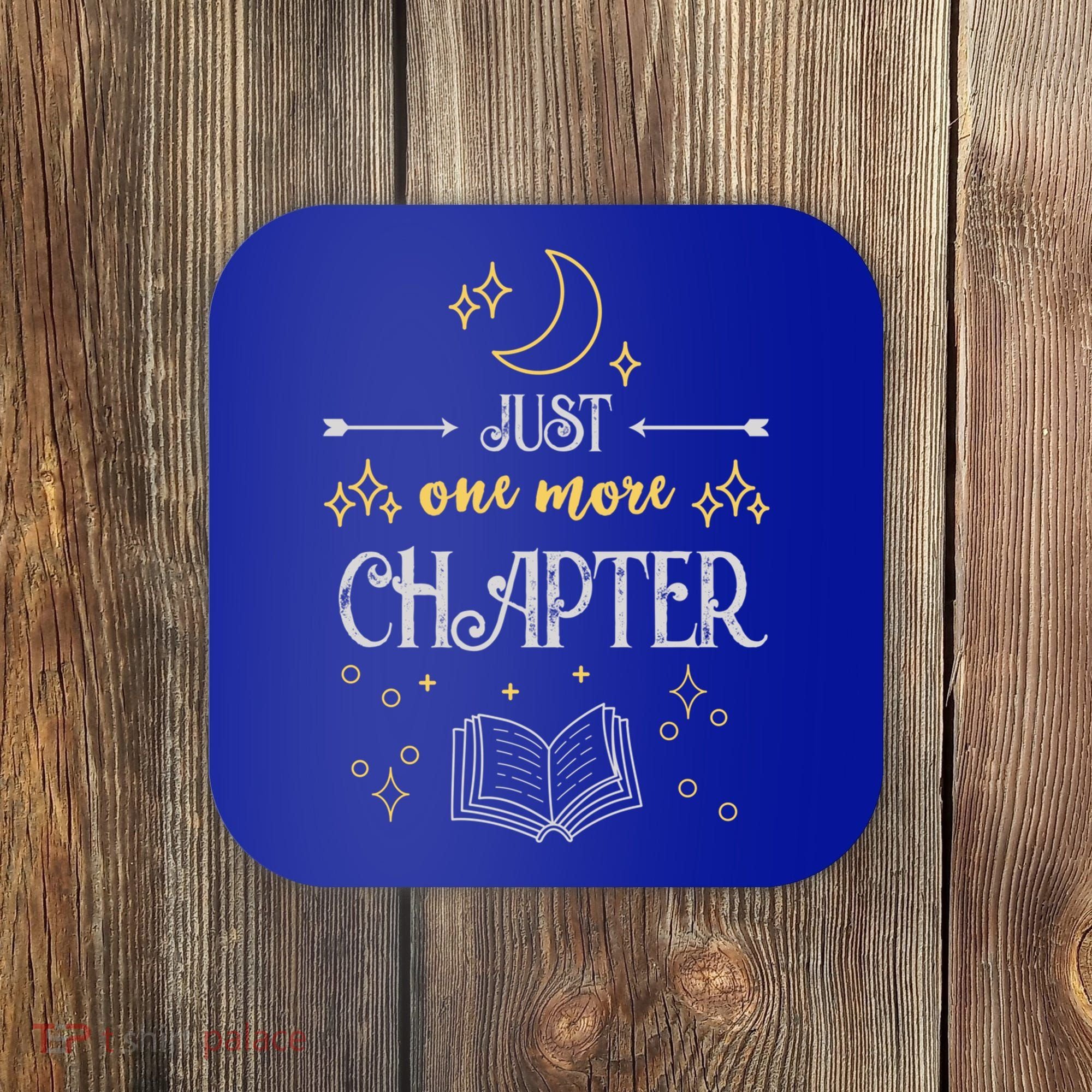Book Lover Just One More Chapter Bookworm Gift Coaster