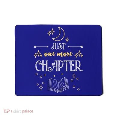 Book Lover Just One More Chapter Bookworm Gift Mousepad