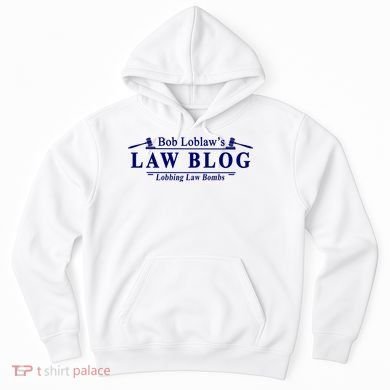 BOB LOBLAW'S LAW BLOG FUNNY MEME Hoodie