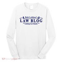 BOB LOBLAW'S LAW BLOG FUNNY MEME Long Sleeve Shirt thumb 0