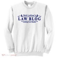 BOB LOBLAW'S LAW BLOG FUNNY MEME Sweatshirt thumb 0