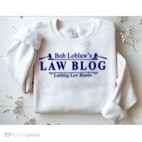 BOB LOBLAW'S LAW BLOG FUNNY MEME Sweatshirt thumb 2
