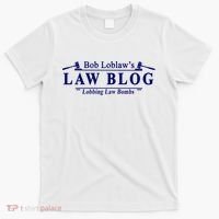 BOB LOBLAW'S LAW BLOG FUNNY MEME T-Shirt thumb 0