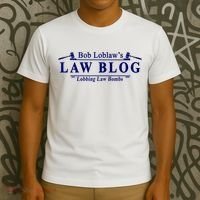BOB LOBLAW'S LAW BLOG FUNNY MEME T-Shirt thumb 3