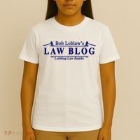 BOB LOBLAW'S LAW BLOG FUNNY MEME T-Shirt thumb 4