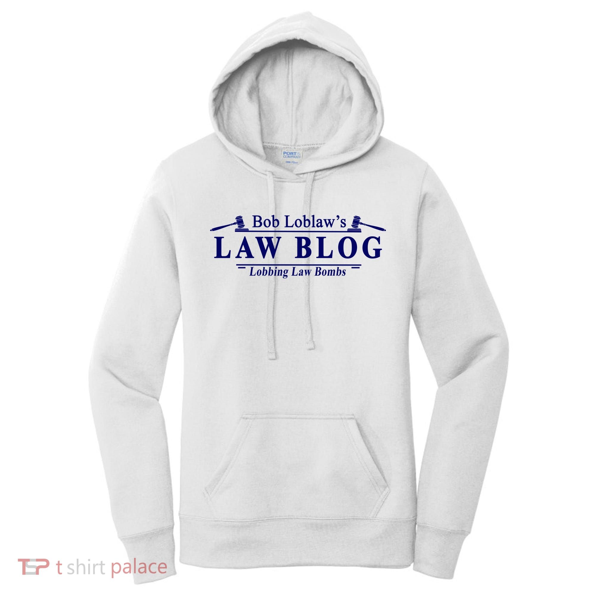 BOB LOBLAW'S LAW BLOG FUNNY MEME Women's Hoodie