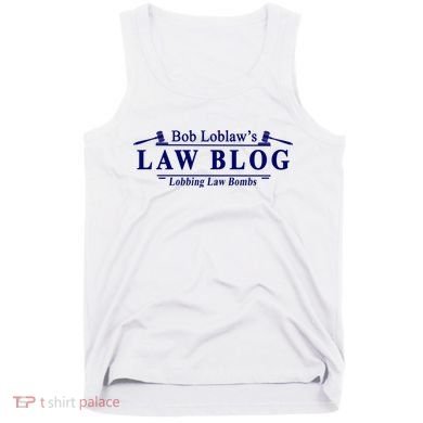 BOB LOBLAW'S LAW BLOG FUNNY MEME Tank Top
