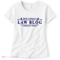 BOB LOBLAW'S LAW BLOG FUNNY MEME Women's T-Shirt thumb 0