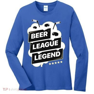 Beer League Legend Hockey Gift Women's Long Sleeve Shirt