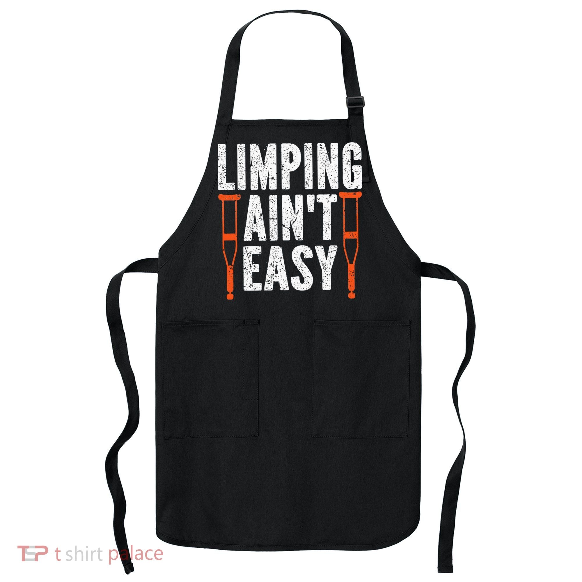 Broken Leg Limping AinT Easy Injury Surgery Get Well Soon Apron