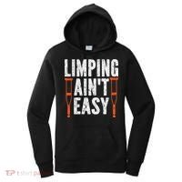 Broken Leg Limping AinT Easy Injury Surgery Get Well Soon Women's Hoodie thumb 0