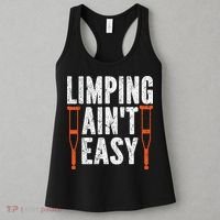 Broken Leg Limping AinT Easy Injury Surgery Get Well Soon Women's Tank Top thumb 3