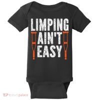 Broken Leg Limping AinT Easy Injury Surgery Get Well Soon Baby Bodysuit thumb 0