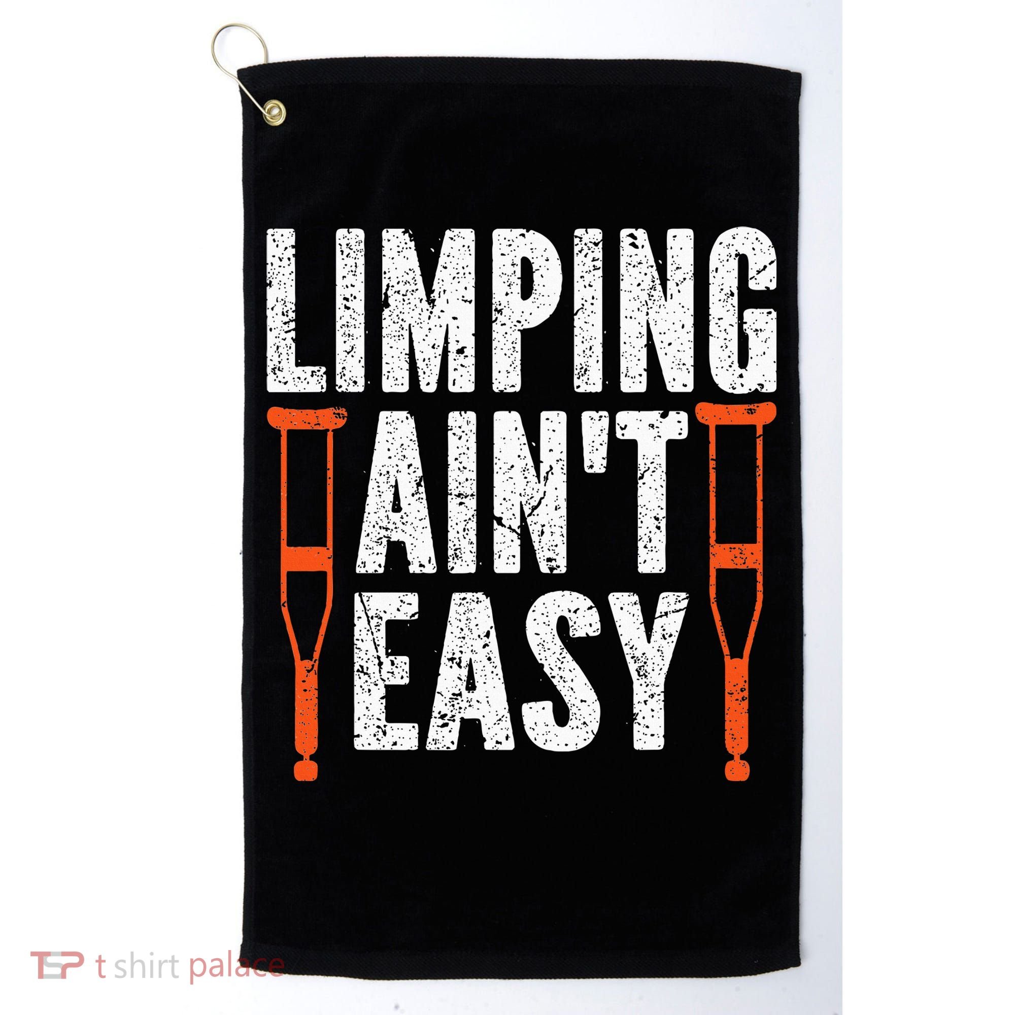 Broken Leg Limping AinT Easy Injury Surgery Get Well Soon Golf Towel