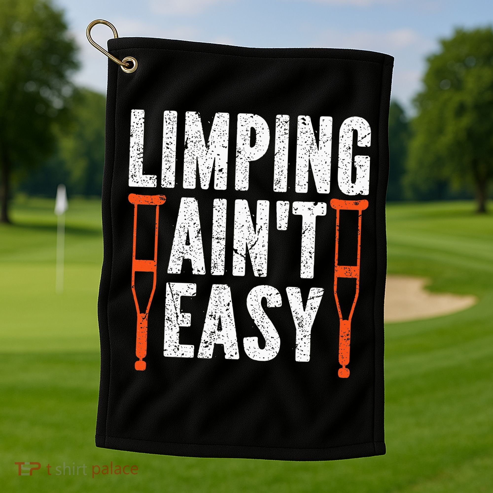 Broken Leg Limping AinT Easy Injury Surgery Get Well Soon Golf Towel