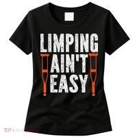 Broken Leg Limping AinT Easy Injury Surgery Get Well Soon Women's T-Shirt thumb 0