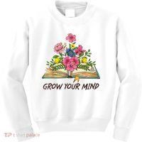 Book Lover Librarian Grow Your Mind Reading Teacher Flower Kids Sweatshirt thumb 0