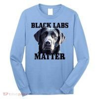 Black Labs Matter Labrador Retriever Mom Dad Dog Lover Funny Gift Long Sleeve Shirt thumb 0