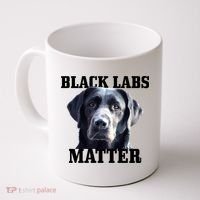 Black Labs Matter Labrador Retriever Mom Dad Dog Lover Funny Gift Coffee Mug thumb 0