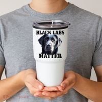Black Labs Matter Labrador Retriever Mom Dad Dog Lover Funny Gift Tumbler thumb 2