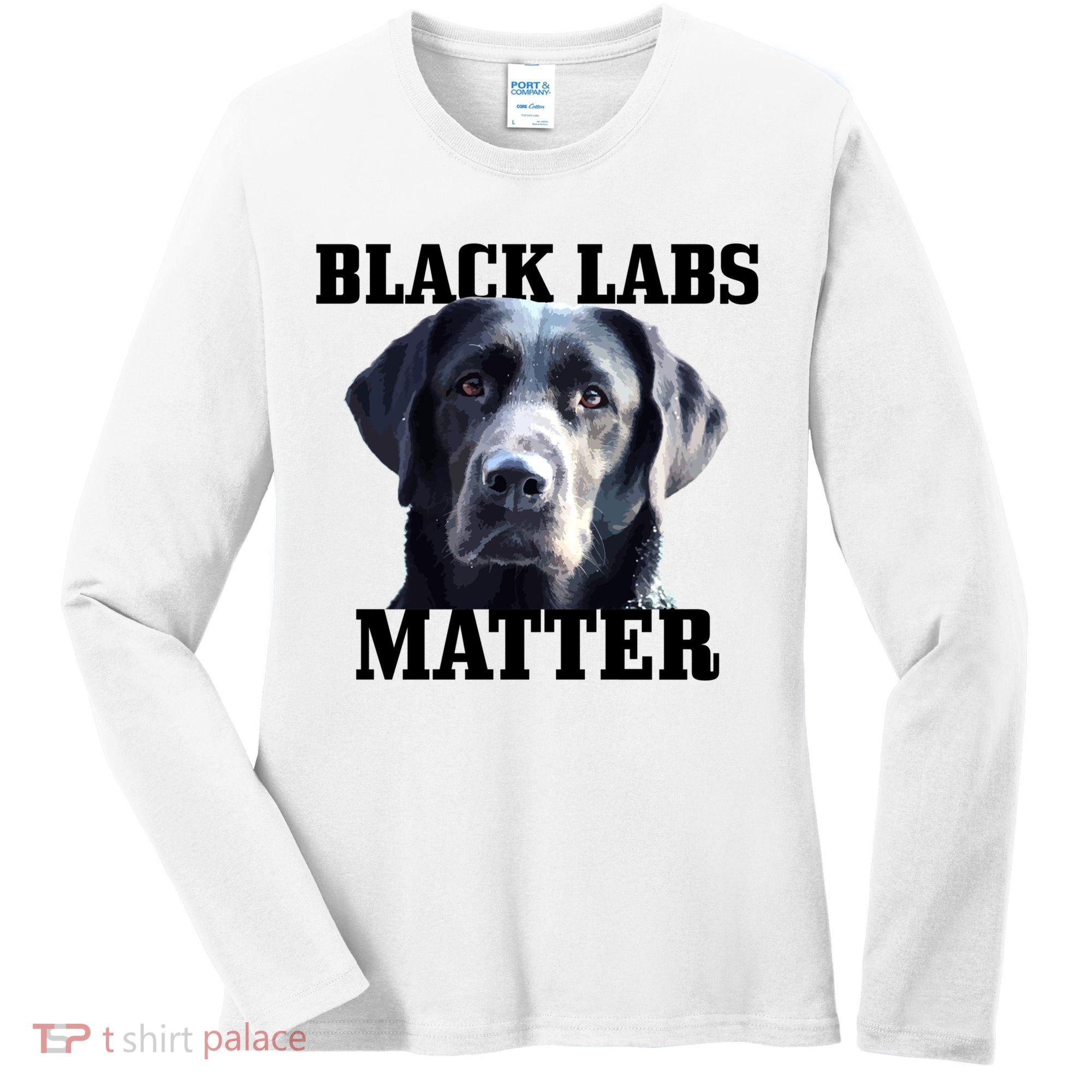 Black Labs Matter Labrador Retriever Mom Dad Dog Lover Funny Gift Women's Long Sleeve Shirt