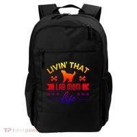 Black Lab Mom Livin That Life Labrador Retriever Great Gift Backpack thumb 0