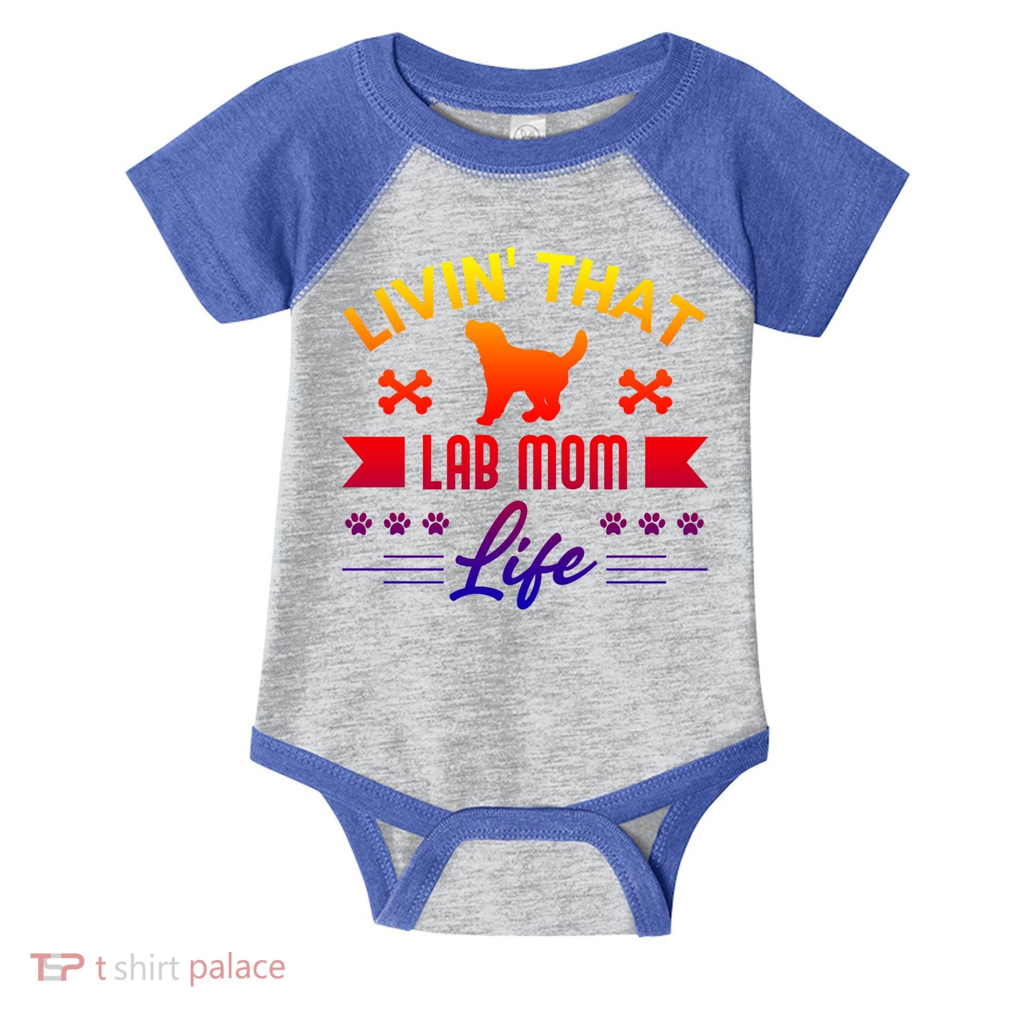 Black Lab Mom Livin That Life Labrador Retriever Great Gift Infant Baby Jersey Bodysuit