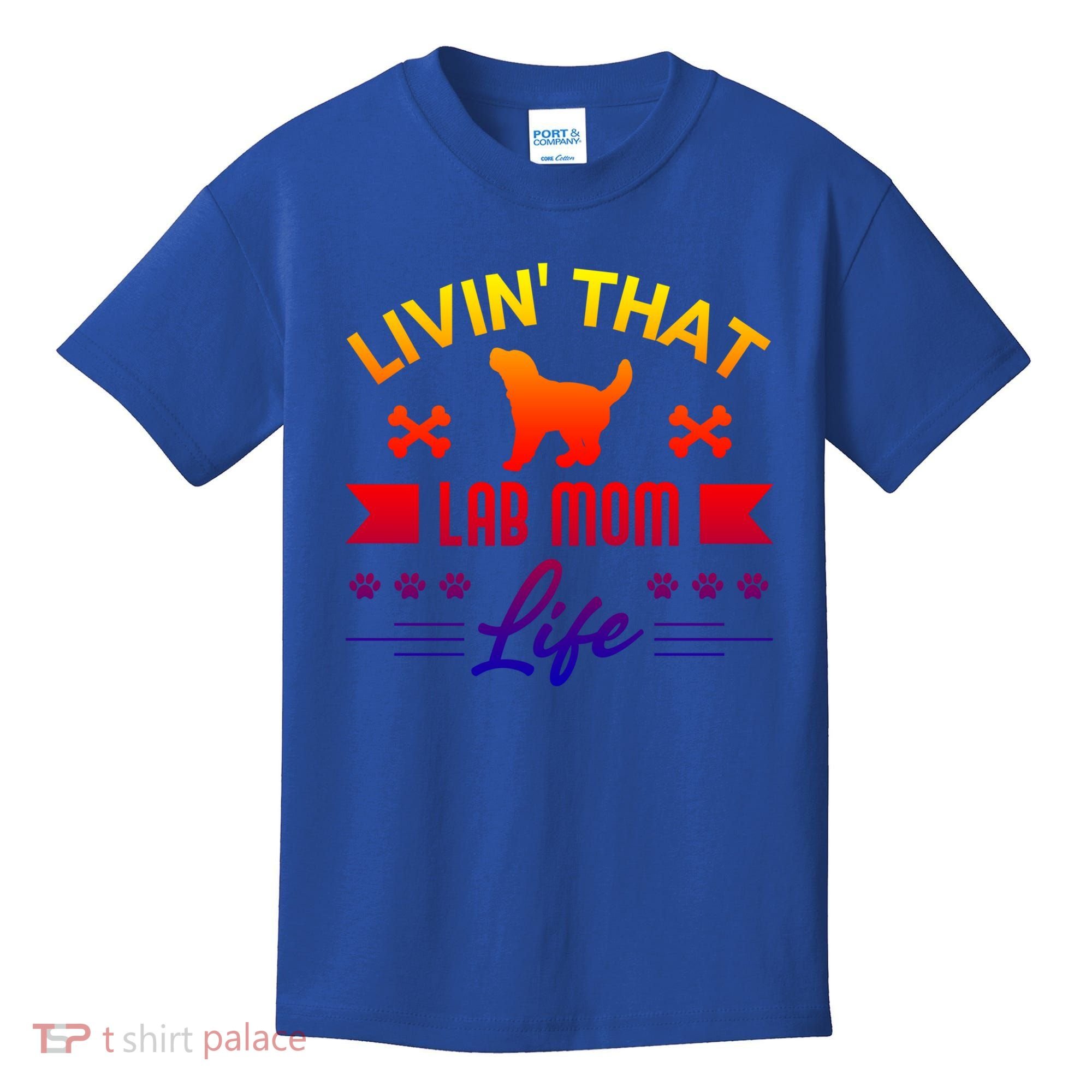Black Lab Mom Livin That Life Labrador Retriever Great Gift Kids T-Shirt