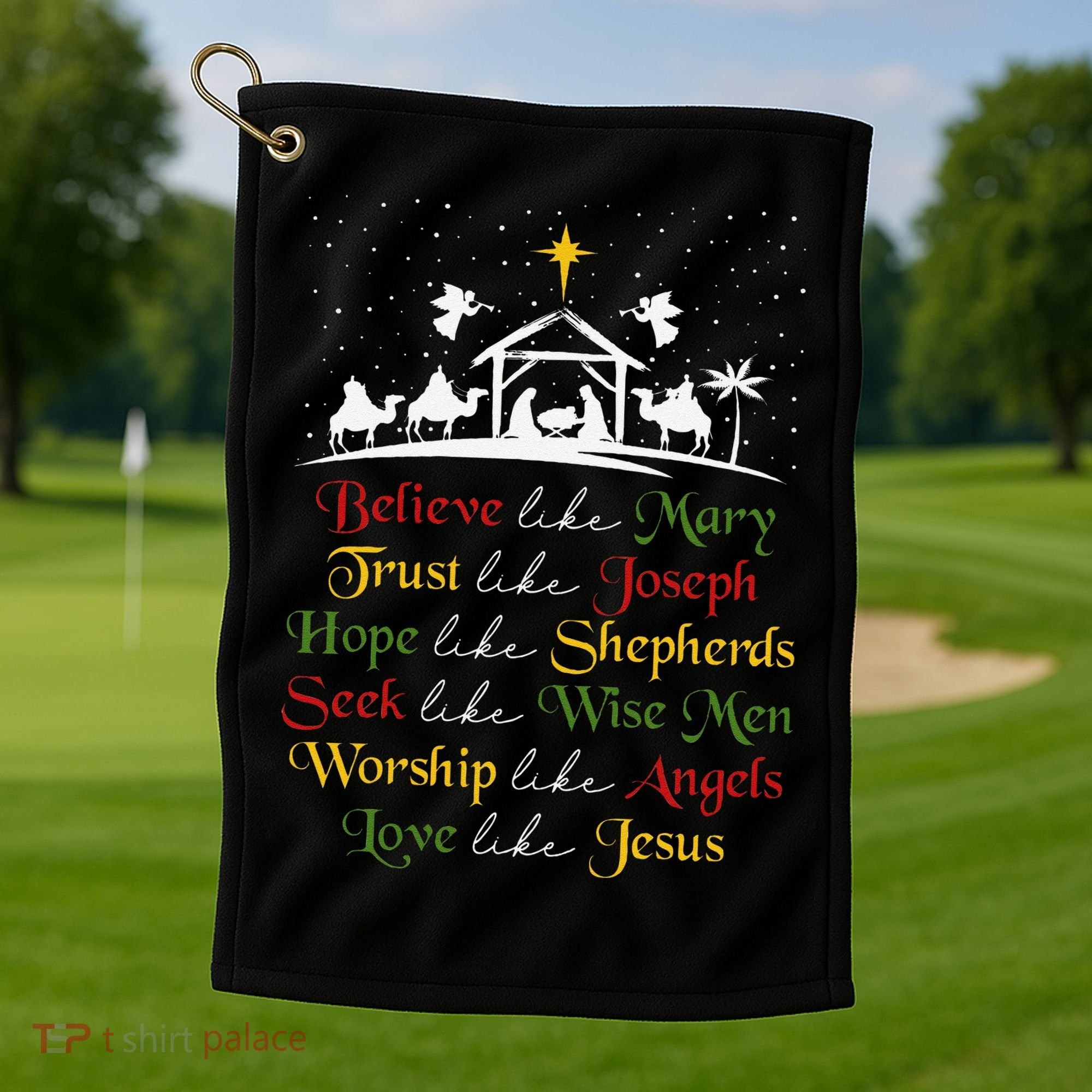 Believe Like Mary Trust Like Joseph Christian Nativity Scene Golf Towel
