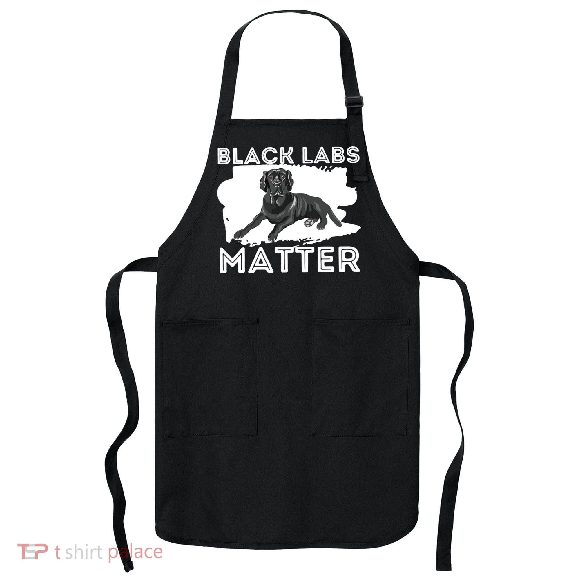 Black Labs Matter Labrador Retriever Lover Dog Owner Apron