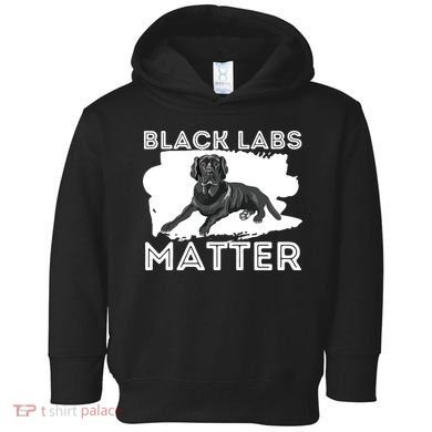 Black Labs Matter Labrador Retriever Lover Dog Owner Toddler Hoodie