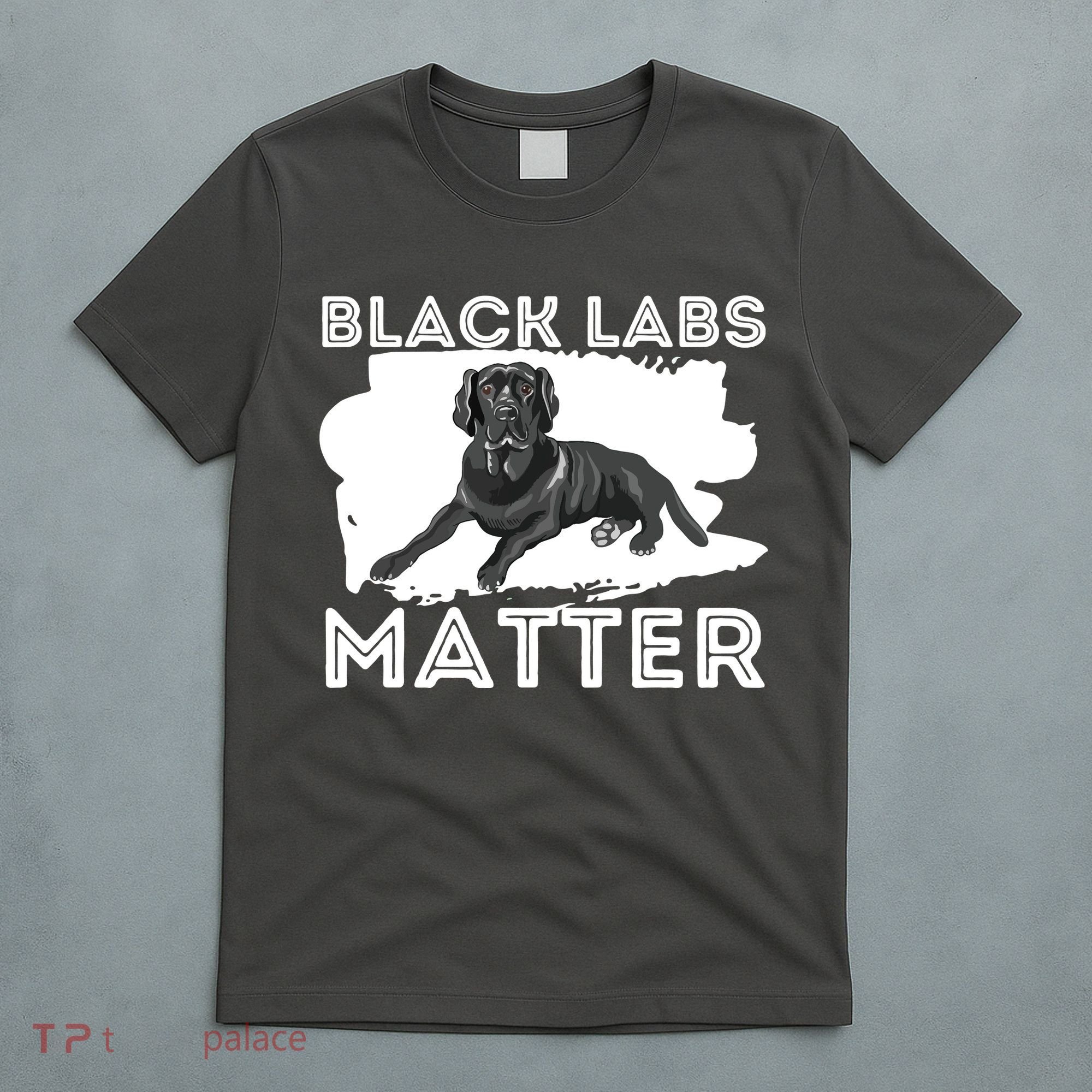 Black Labs Matter Labrador Retriever Lover Dog Owner T-Shirt