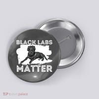 Black Labs Matter Labrador Retriever Lover Dog Owner Button thumb 0
