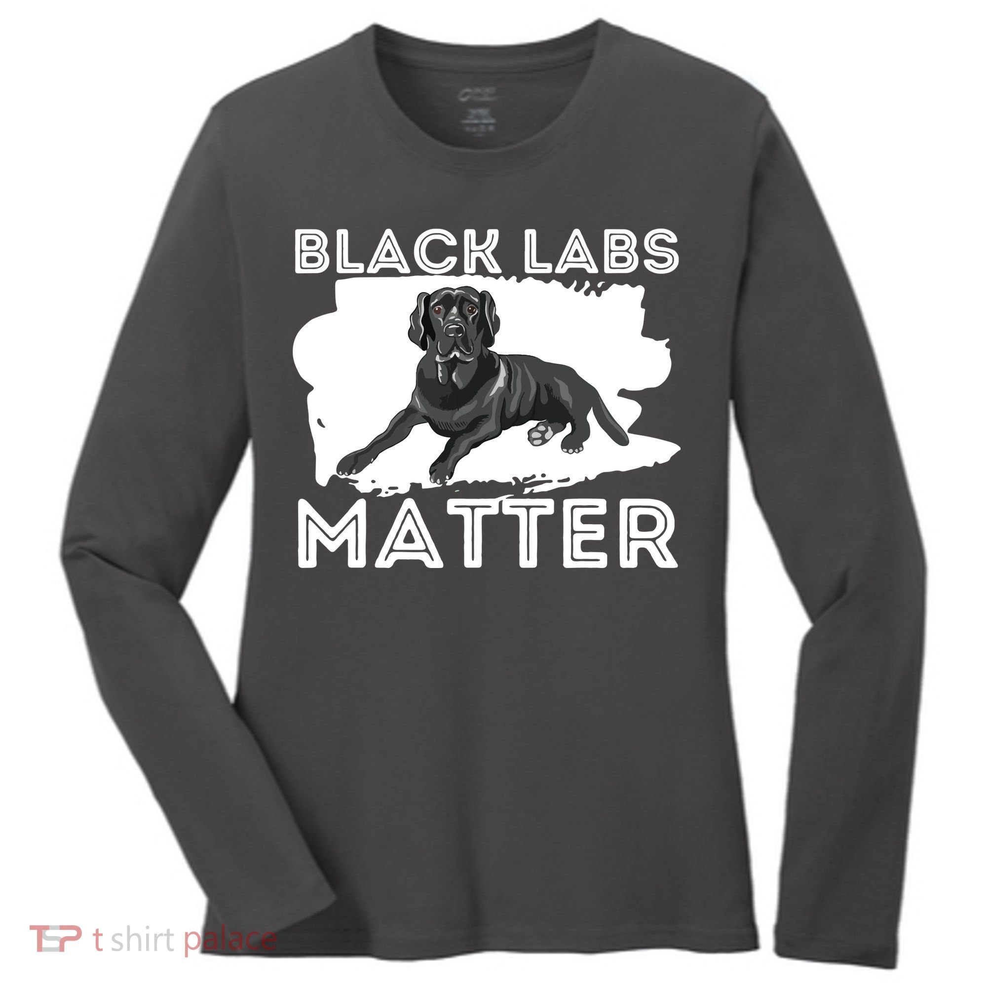 Black Labs Matter Labrador Retriever Lover Dog Owner Women's Long Sleeve Shirt
