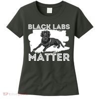 Black Labs Matter Labrador Retriever Lover Dog Owner Women's T-Shirt thumb 0