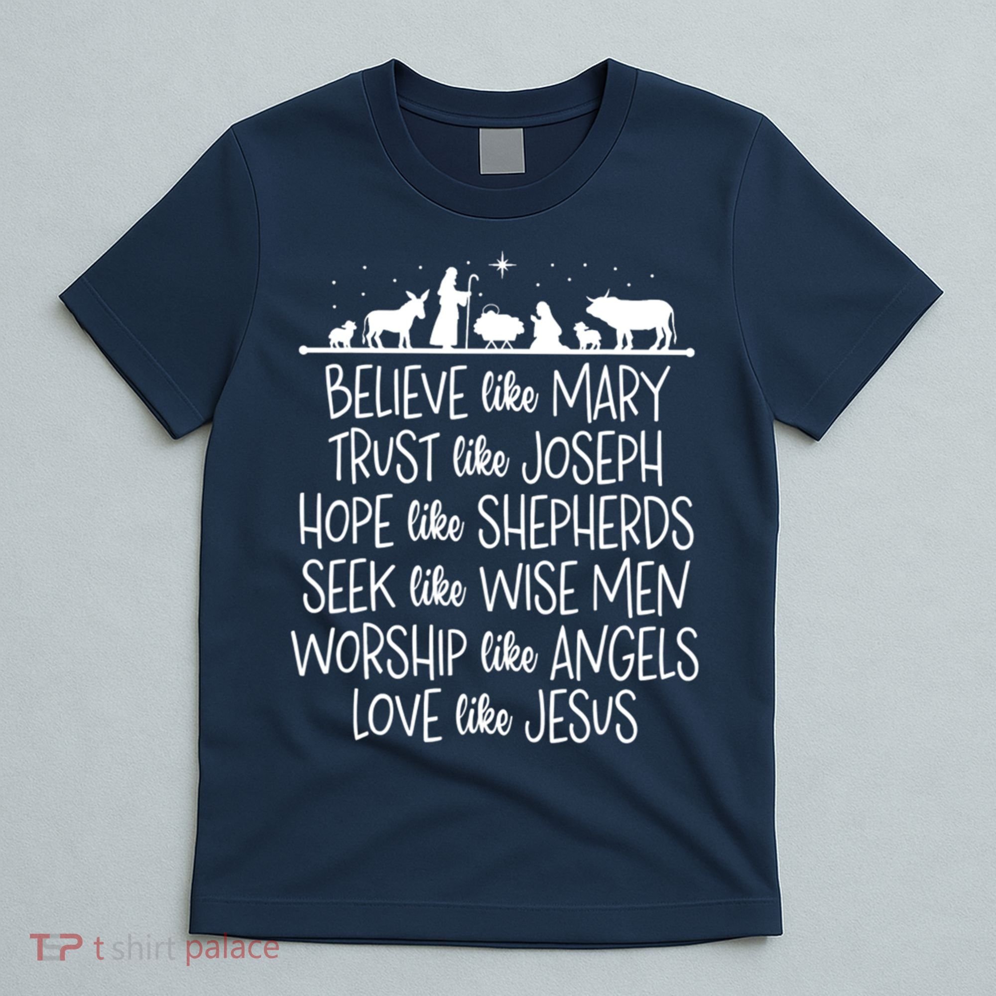 Believe Like Mary Trust Like Joseph Praying Christmas Hopes T-Shirt