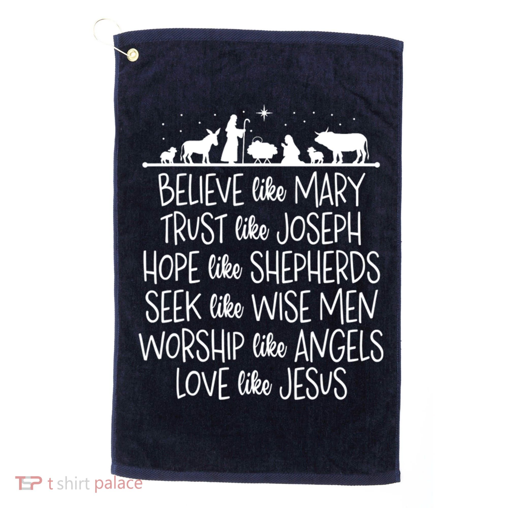 Believe Like Mary Trust Like Joseph Praying Christmas Hopes Golf Towel