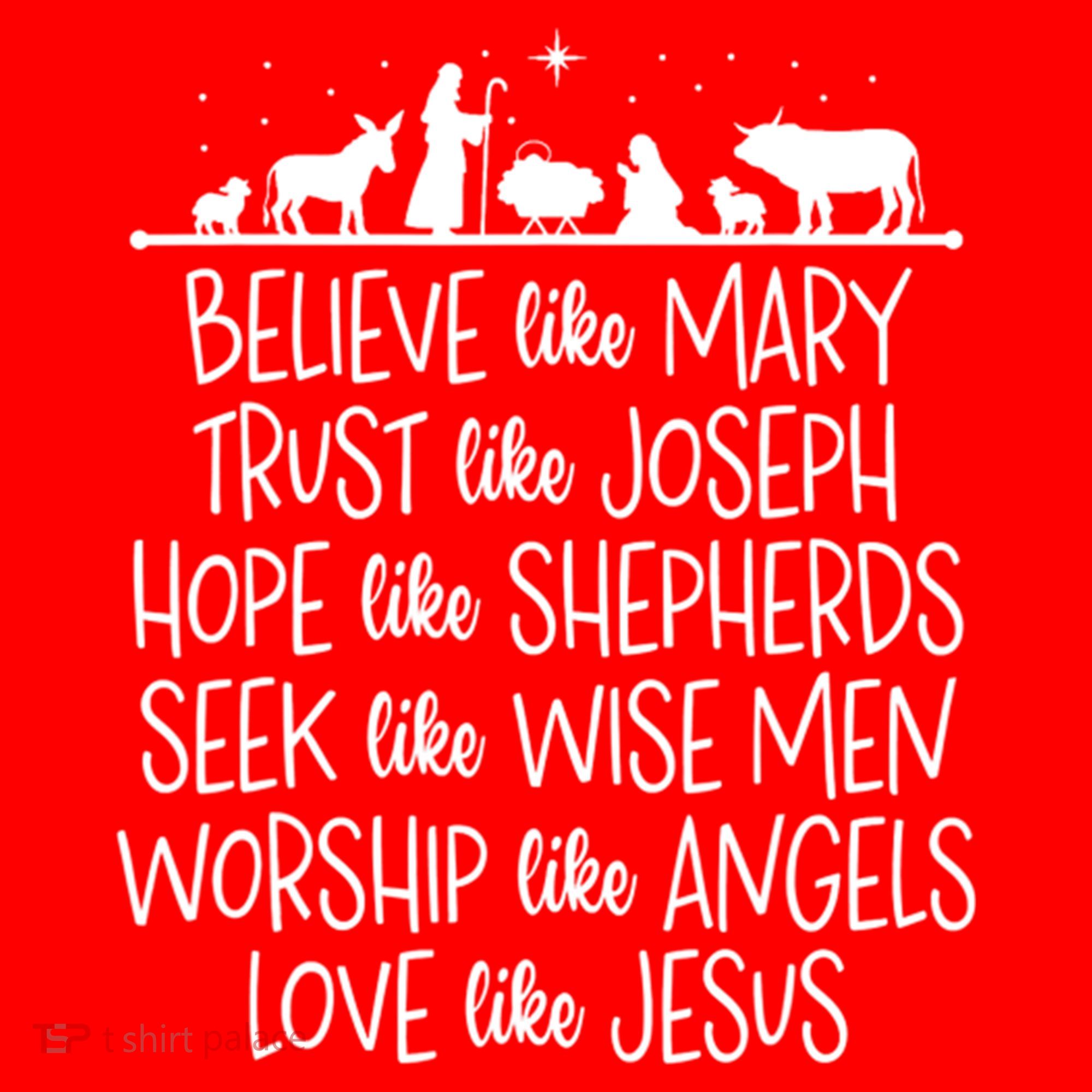 Believe Like Mary Trust Like Joseph Praying Christmas Hopes Santa Hat