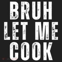 Bruh Let Me Cook Tumbler thumb 3