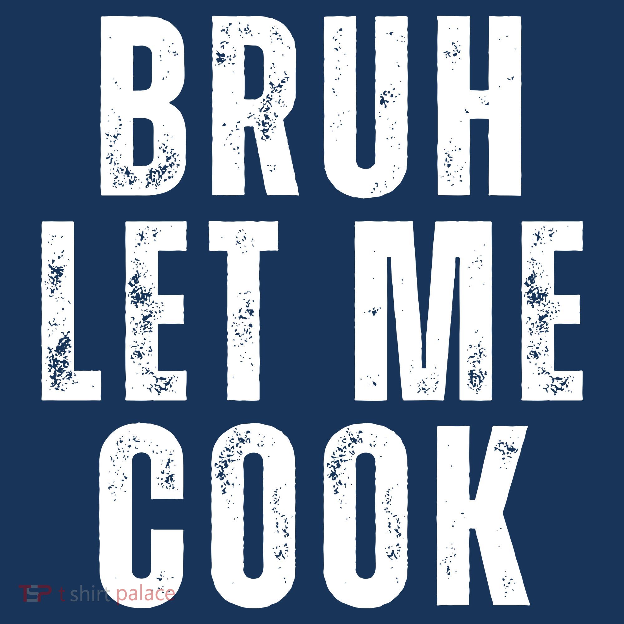Bruh Let Me Cook Women's Long Sleeve Shirt