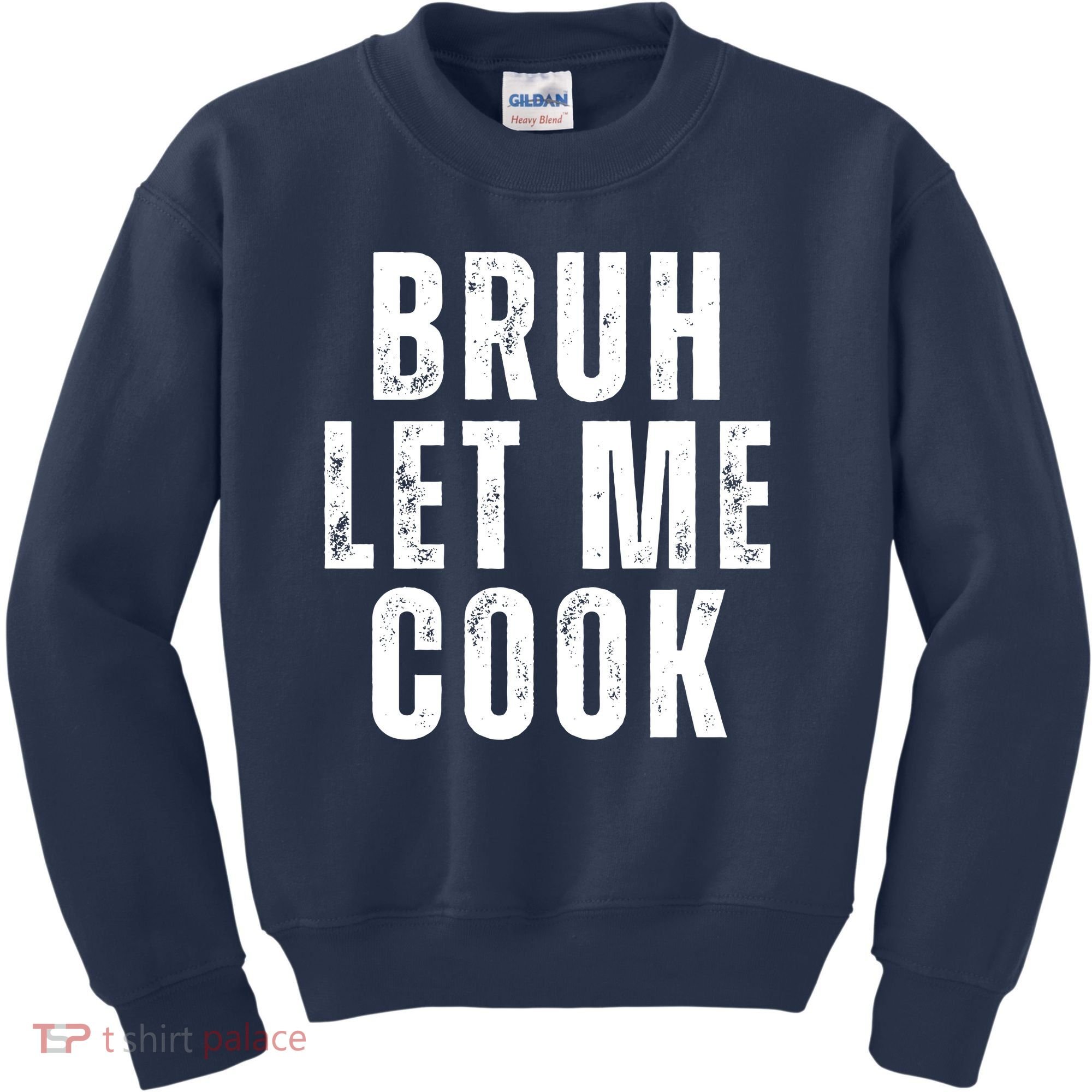 Bruh Let Me Cook Kids Sweatshirt