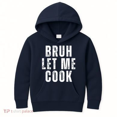 Bruh Let Me Cook Kids Hoodie