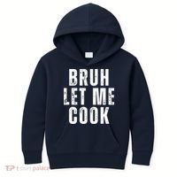 Bruh Let Me Cook Kids Hoodie thumb 0